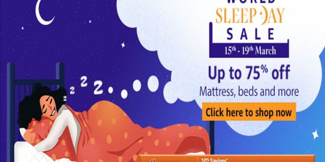 Shop from the World Sleep Day Sale from March 15 to 19 with Amazon.in