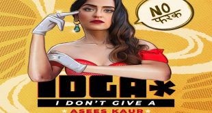 Asees Kaur's "I Don't Give A"