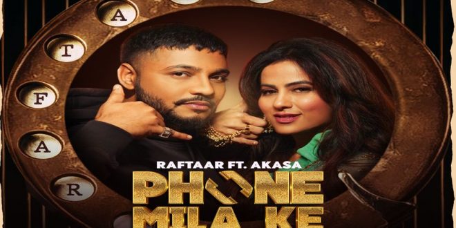 Sony Music releases Raftaar's "Phone Mila Ke"