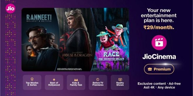 jiocinema-brings-global-to-local-watch-house-of-the-dragon-oppenheimer-and-other-series-in-your-own-language-at-just-rs-29-per-month